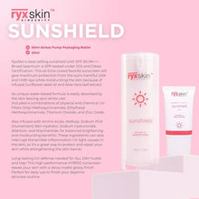 Load image into Gallery viewer, RyxSkin Sunshield SPF 50 PA+++ Broad Spectrum
